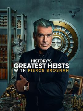 History's Greatest Heists with Pierce Brosnan Season 1(全集)